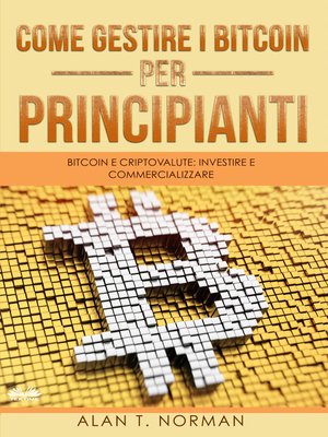 cover image of Come Gestire I Bitcoin – Per Principianti
